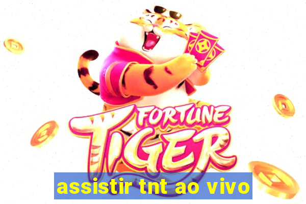 assistir tnt ao vivo